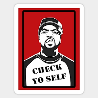 OG Rappers - Ice Cube  - CHECK YO' SELF Magnet